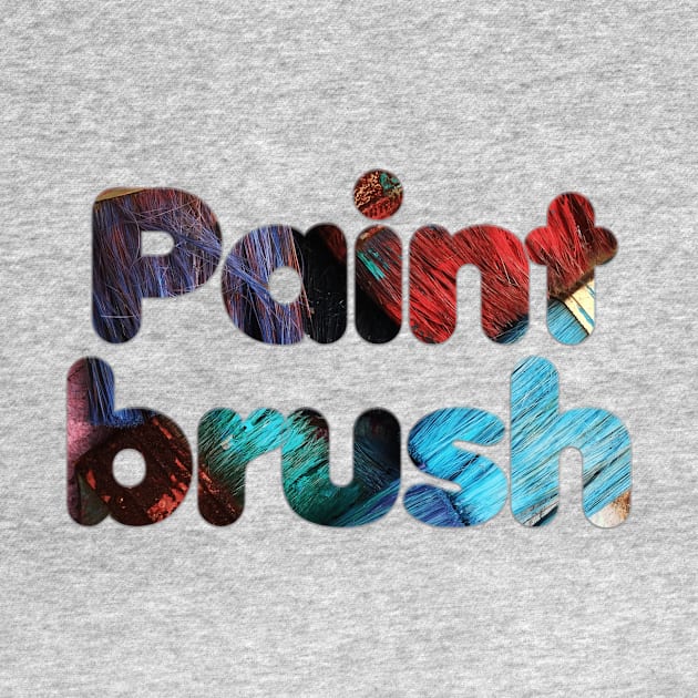 Paint brush by afternoontees